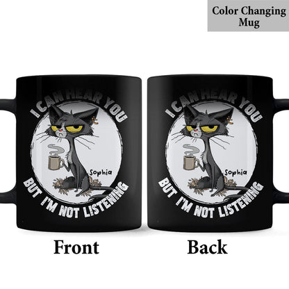 I Can Hear You - Personalized Sarcasm Mug
