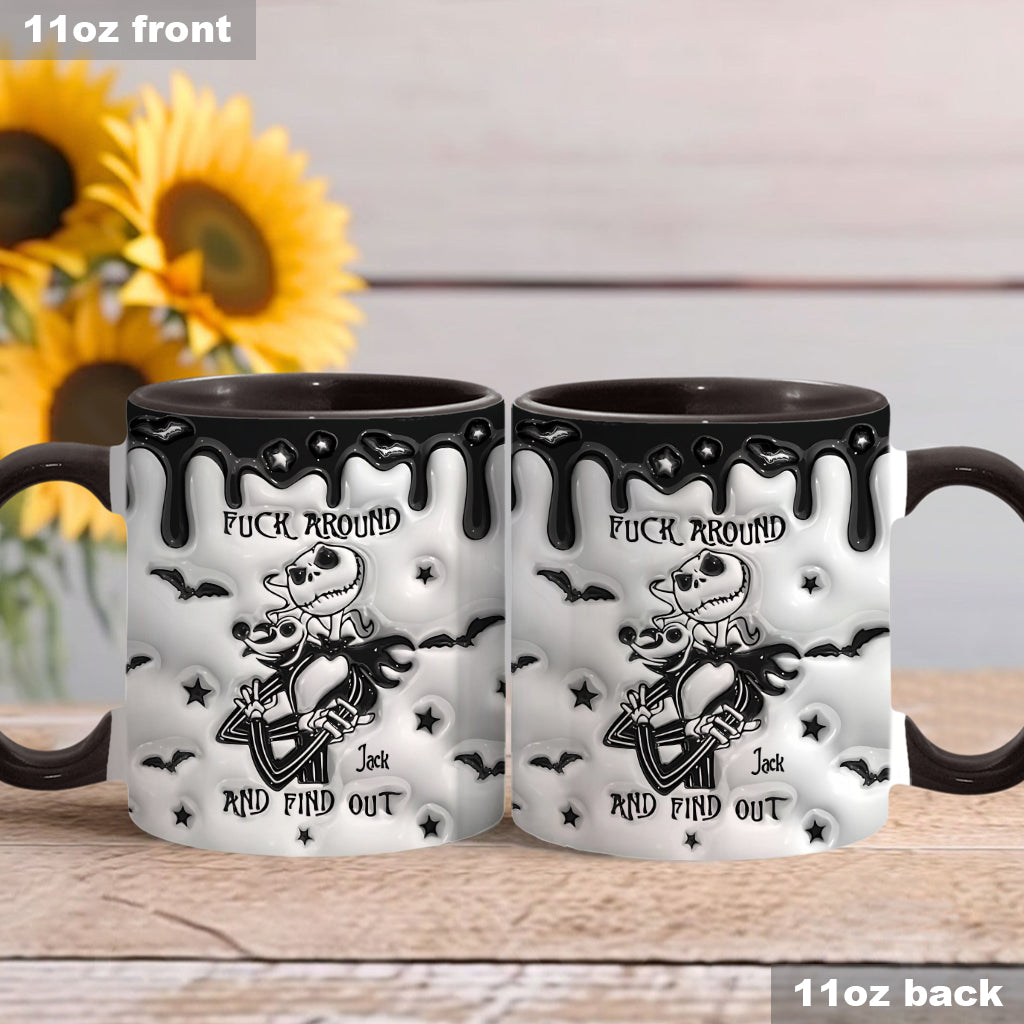 Fuck Around And Find Out - Personalized Nightmare Accent Mug