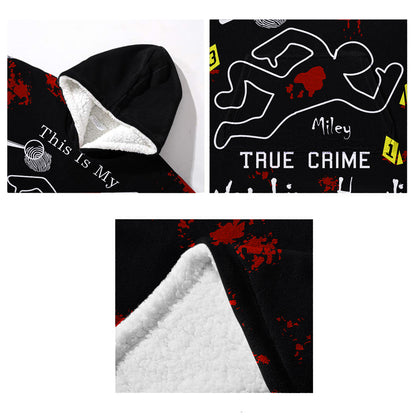 This Is My True Crime Watching Hoodie - Personalized Blanket Hoodie