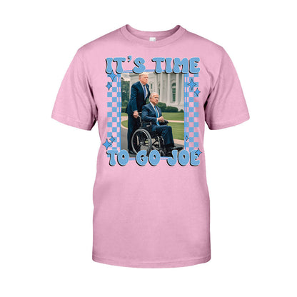 It's Time To Go Joe - T-shirt And Hoodie