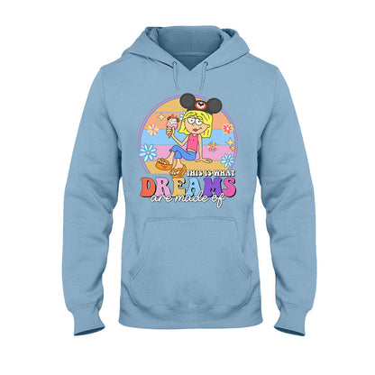 This Is What Dreams Are Made Of - Mouse T-shirt And Hoodie