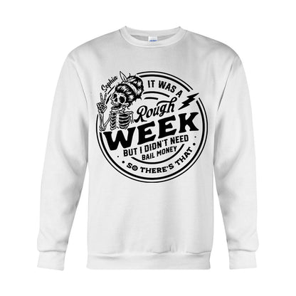 It Was A Rough Week - Personalized Sarcasm T-shirt And Hoodie