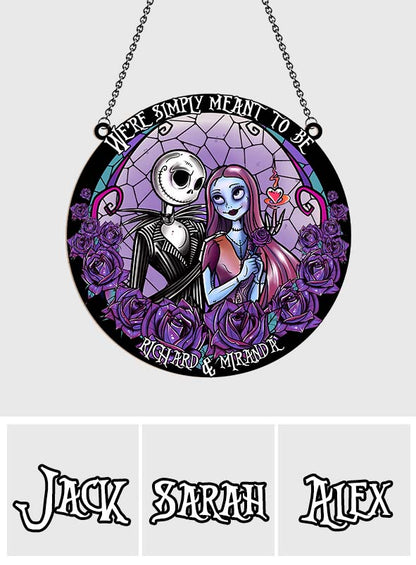 We're Simply Meant To Be - Personalized Nightmare Window Hanging Suncatcher Ornament
