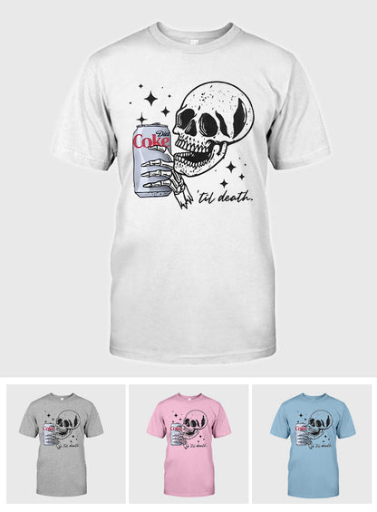 Till Death - Carbonated Drink T-shirt And Hoodie