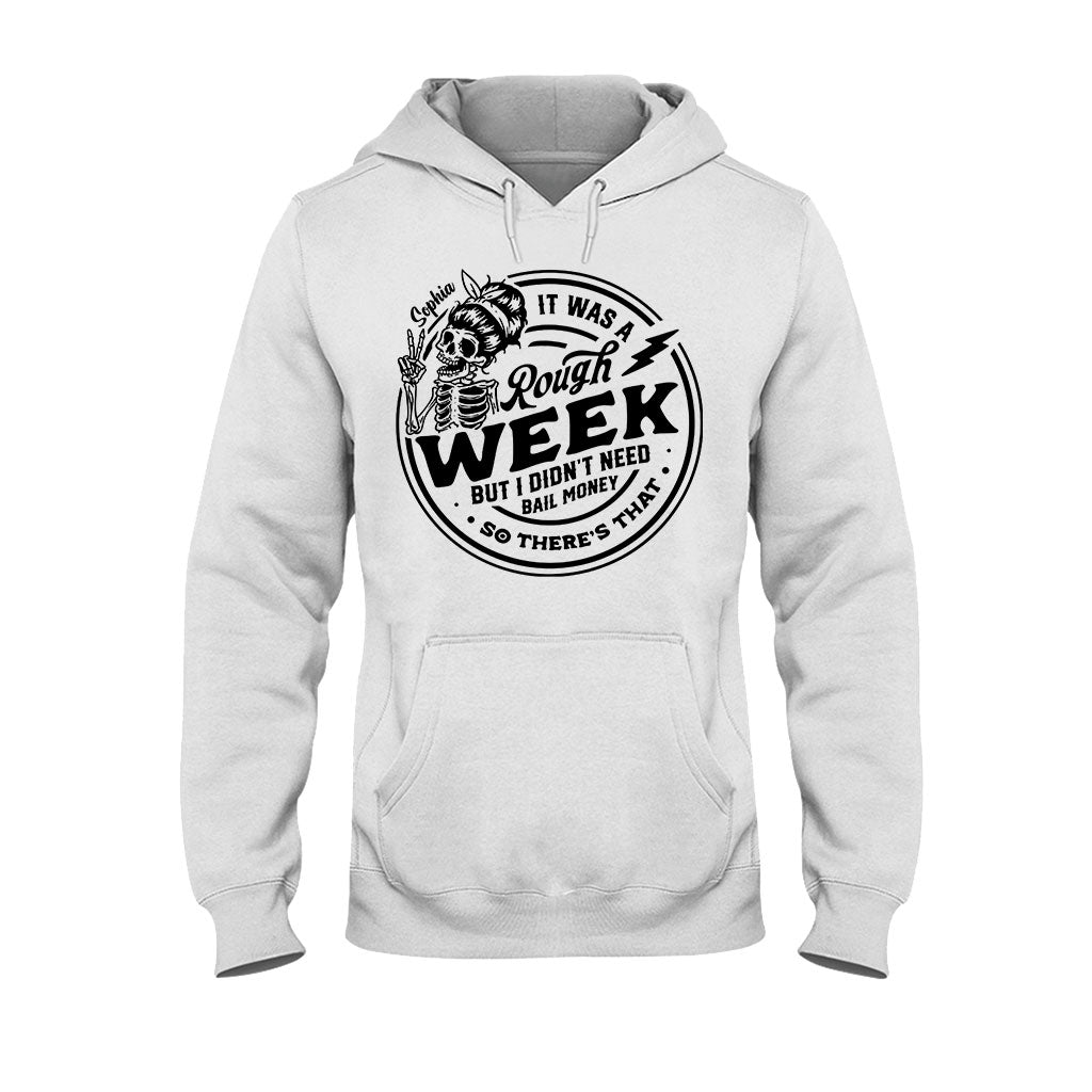 It Was A Rough Week - Personalized Sarcasm T-shirt And Hoodie