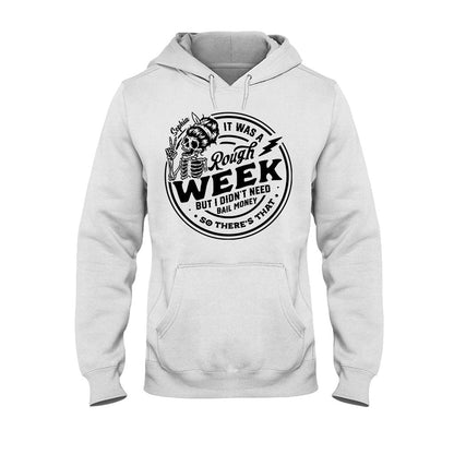 It Was A Rough Week - Personalized Sarcasm T-shirt And Hoodie