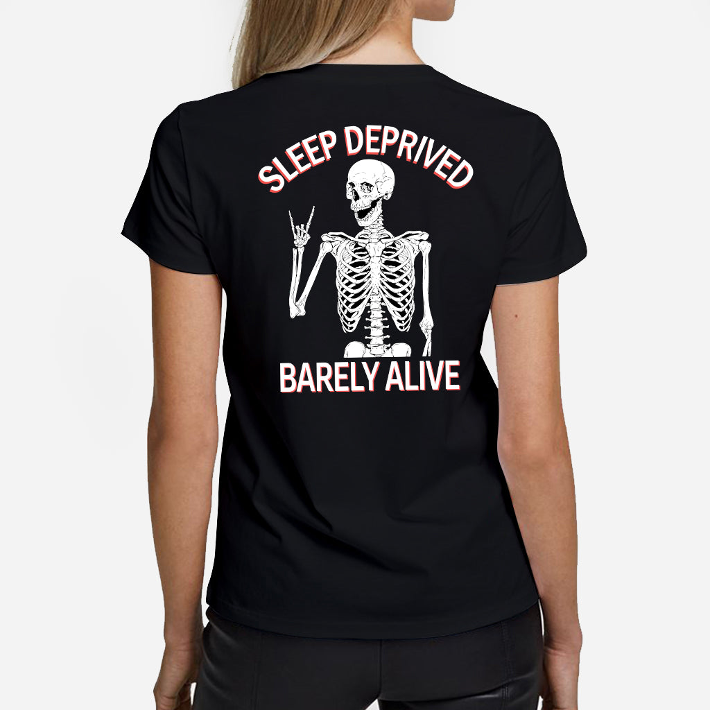 Sleep Deprived Barely Alive - Personalized Sarcasm T-shirt And Hoodie