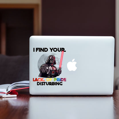 I Find Your Lack of Pride Disturbing - LGBT Support Decal Full