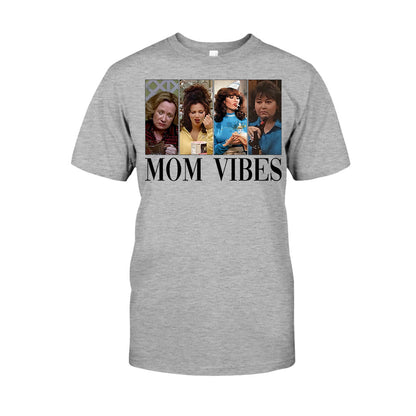 Mom Vibes - Mother T-shirt And Hoodie