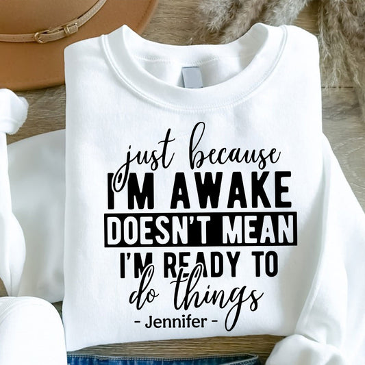 I'm Not Ready - Personalized Sarcasm T-shirt And Hoodie