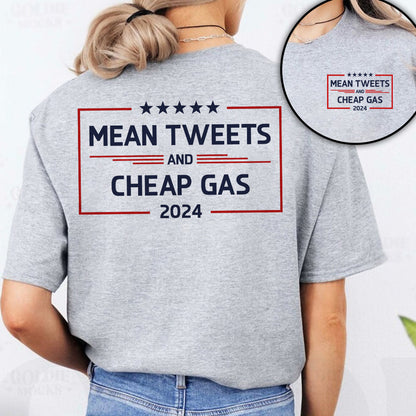 Mean Tweets And Cheap Gas T-shirt And Hoodie