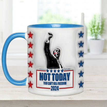 Not Today You Can't Kill Freedom - Accent Mug