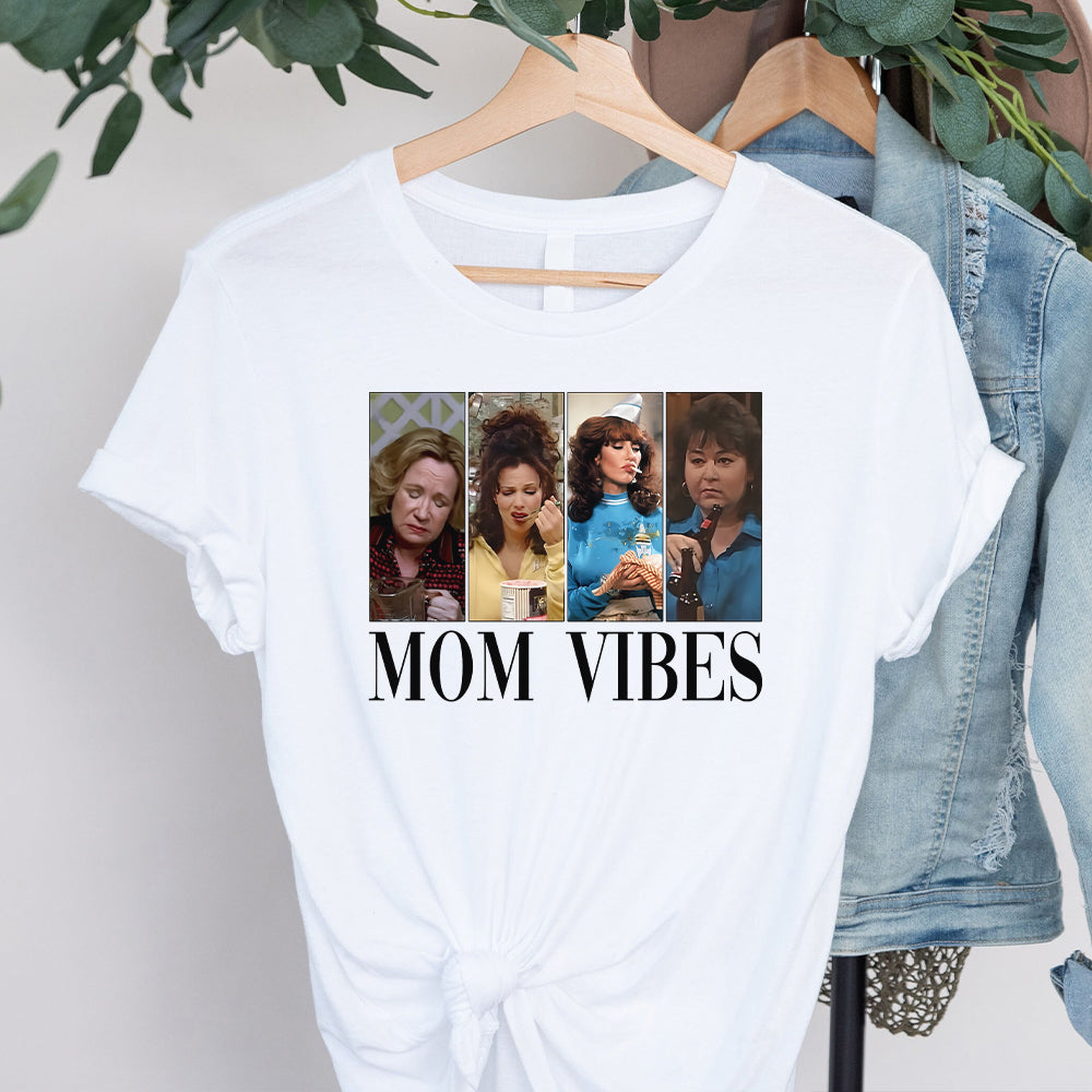 Mom Vibes - Mother T-shirt And Hoodie