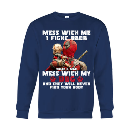 Don't Mess With My Dog - Personalized The Psychopath T-shirt And Hoodie
