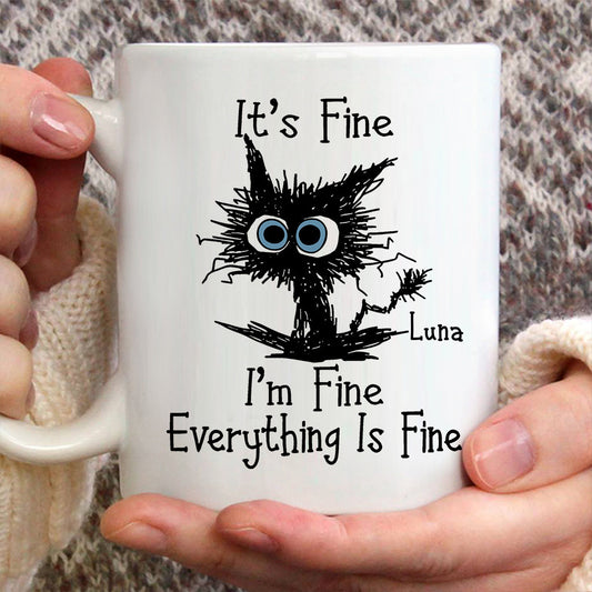 I'm Fine Everything Is Fine - Personalized Sarcasm Mug
