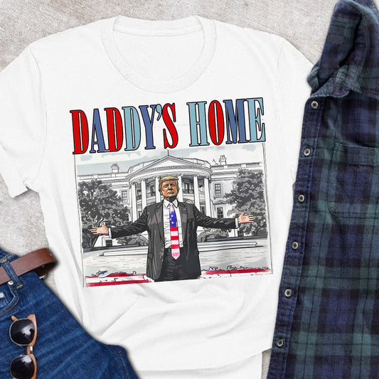 Daddy's Home - T-shirt And Hoodie