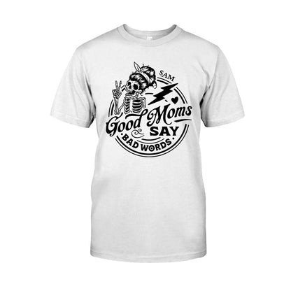 Good Mom Says Bad Word - Personalized Mother T-shirt And Hoodie