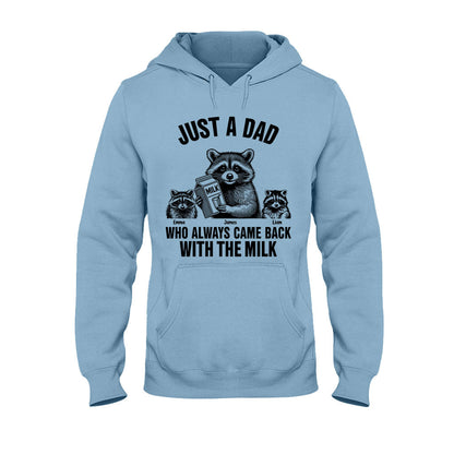 Just A Dad Who Always Came Back With The Milk - Personalized Father T-shirt And Hoodie