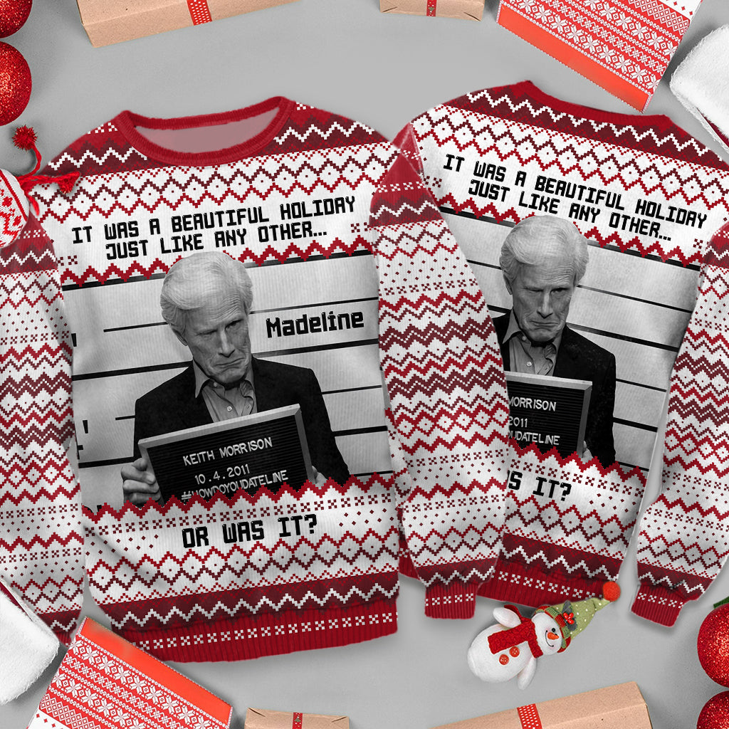 It Was A Beautiful Holiday - Personalized Ugly Sweater