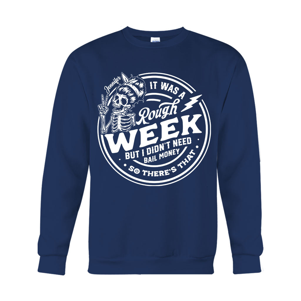 It Was A Rough Week - Personalized Sarcasm T-shirt And Hoodie