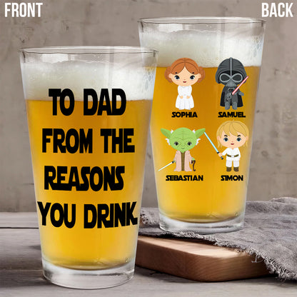 To Dad From The Reasons You Drink - Personalized Father Beer Glass