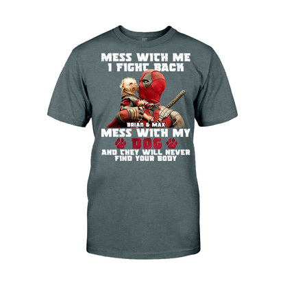 Don't Mess With My Dog - Personalized The Psychopath T-shirt And Hoodie