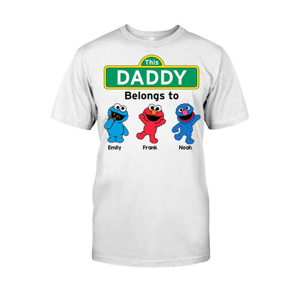 This Daddy/ Dad/ Grandpa... Belongs To - Personalized Father T-shirt And Hoodie