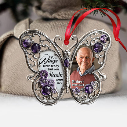 Your Wings Were Ready But Our Hearts Was Not - Personalized Memorial Custom Shaped Ornament
