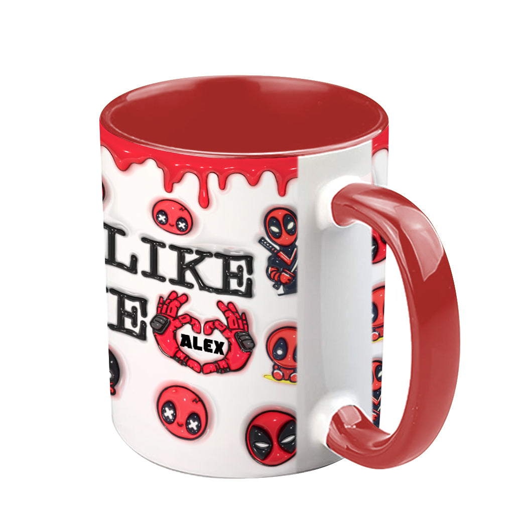 I Like Me - Personalized The Psychopath Accent Mug