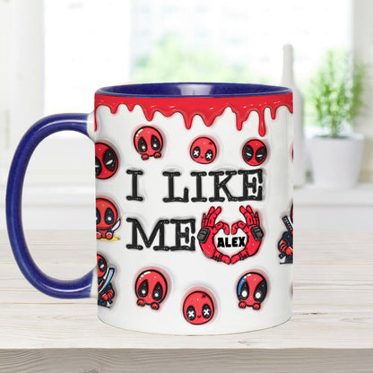 I Like Me - Personalized The Psychopath Accent Mug