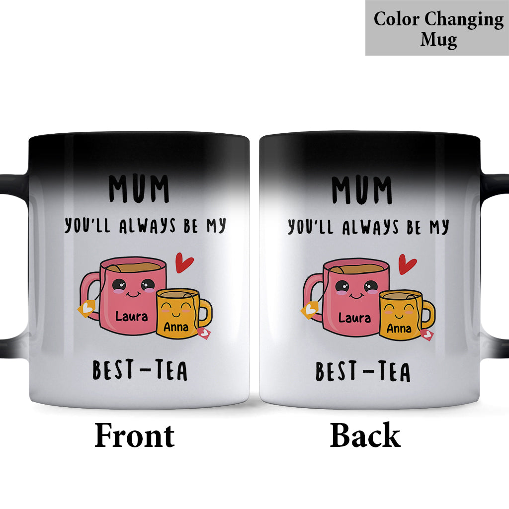 You Will Always Be My Best-tea - Personalized Mother Mug