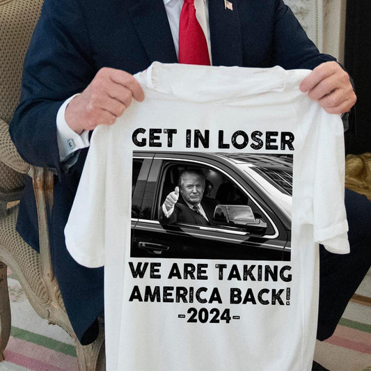 Get In Loser - T-shirt And Hoodie