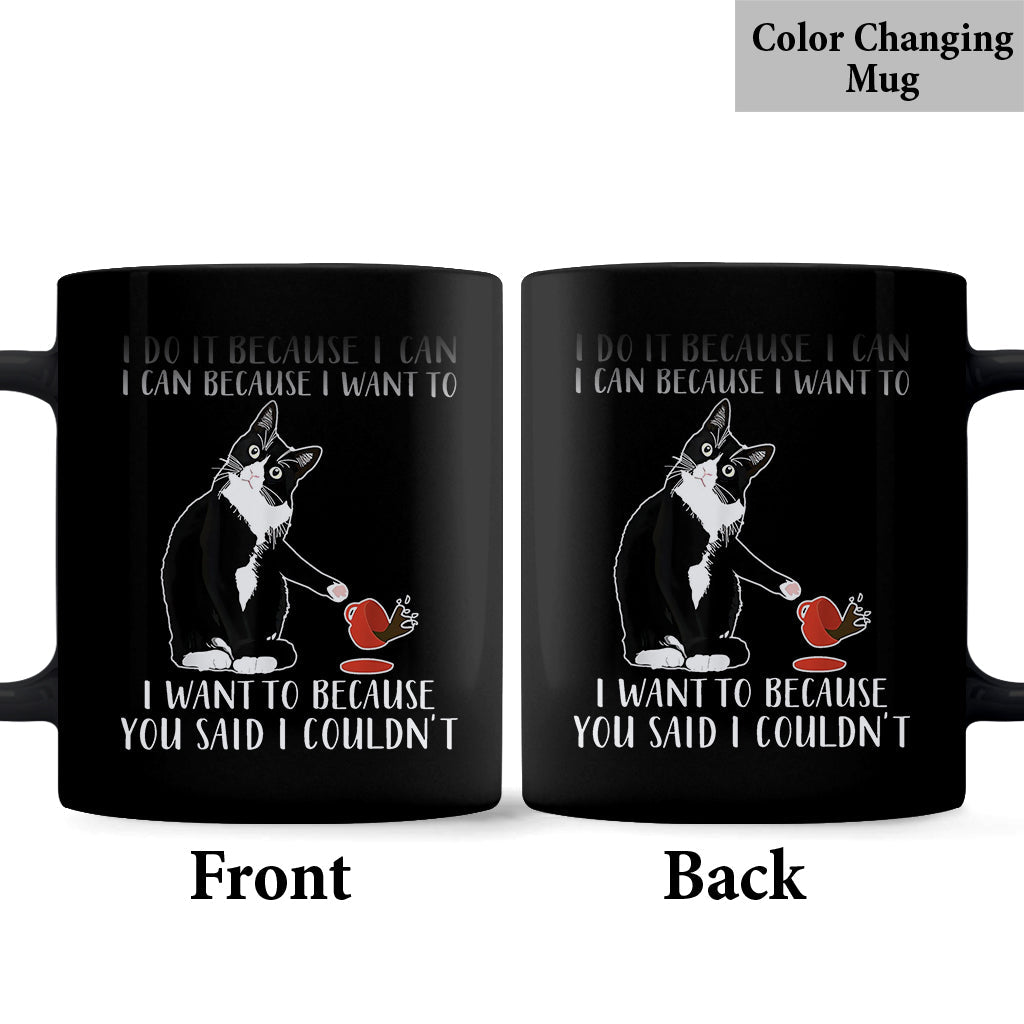 I Do It Because I Want To - Sarcasm Mug