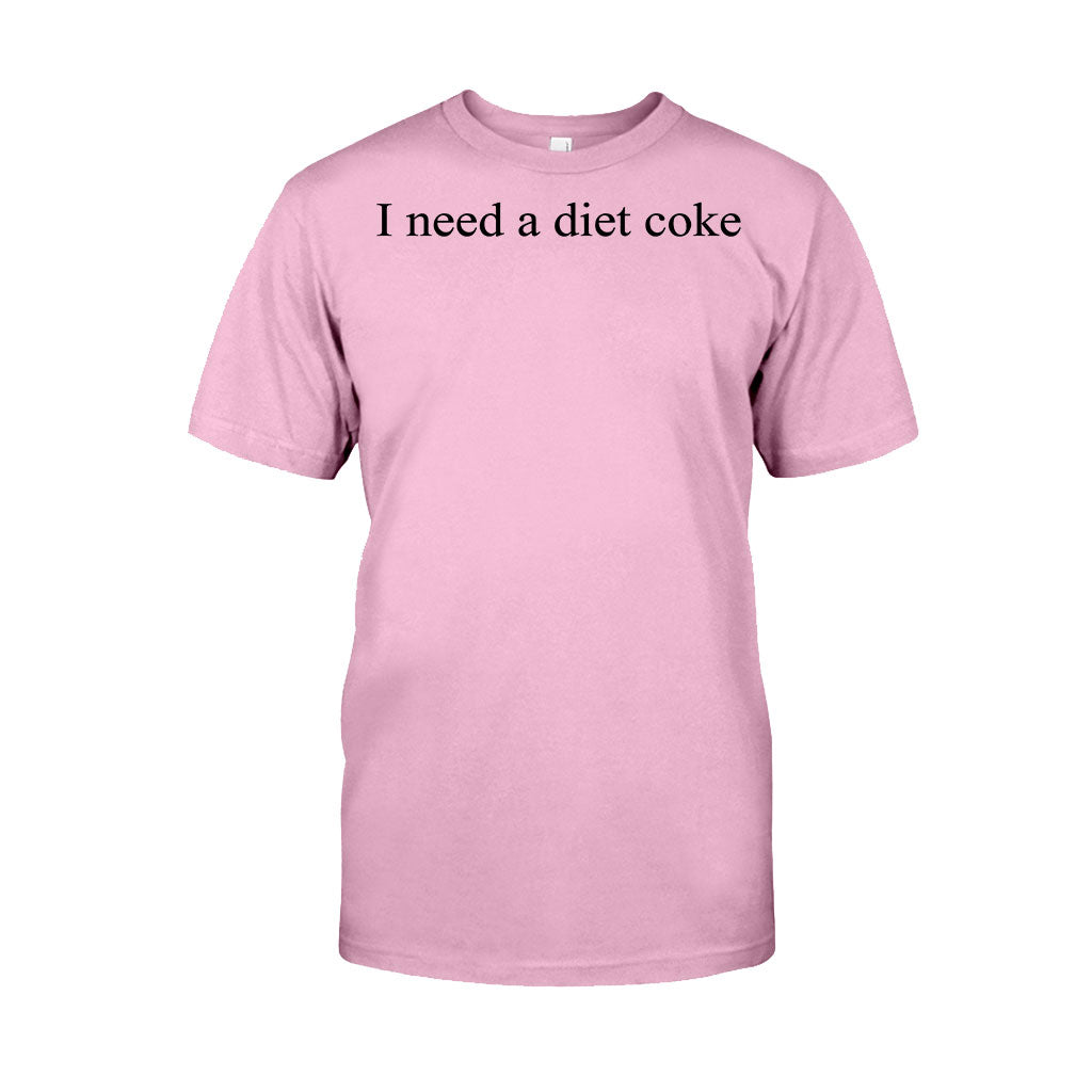 I Need A Diet Coke Carbonated Drink T-shirt And Hoodie