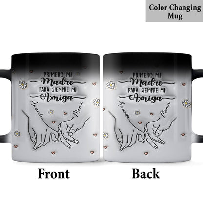 Primero Mi Madre Para Siempre Mi Amiga - Personalized Mother Mug