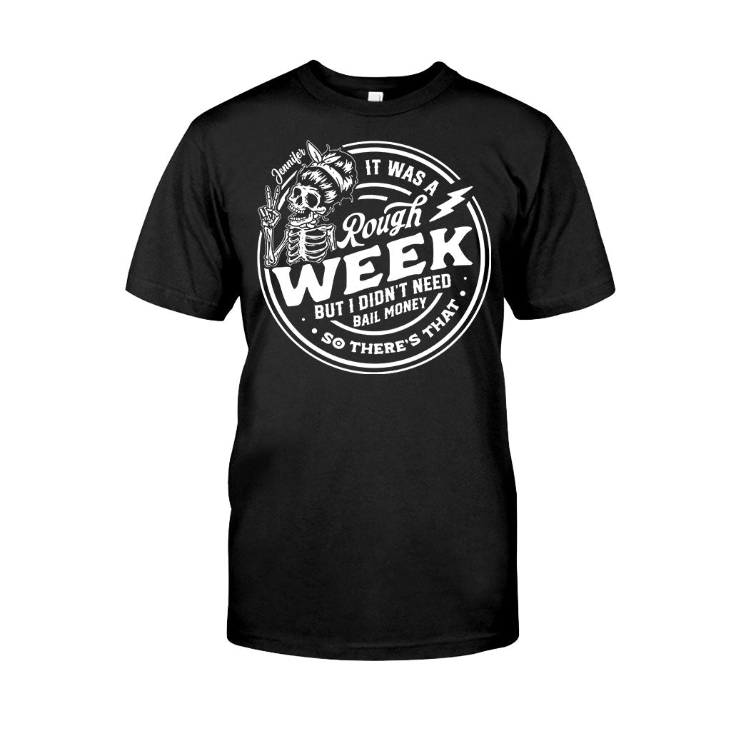 It Was A Rough Week - Personalized Sarcasm T-shirt And Hoodie