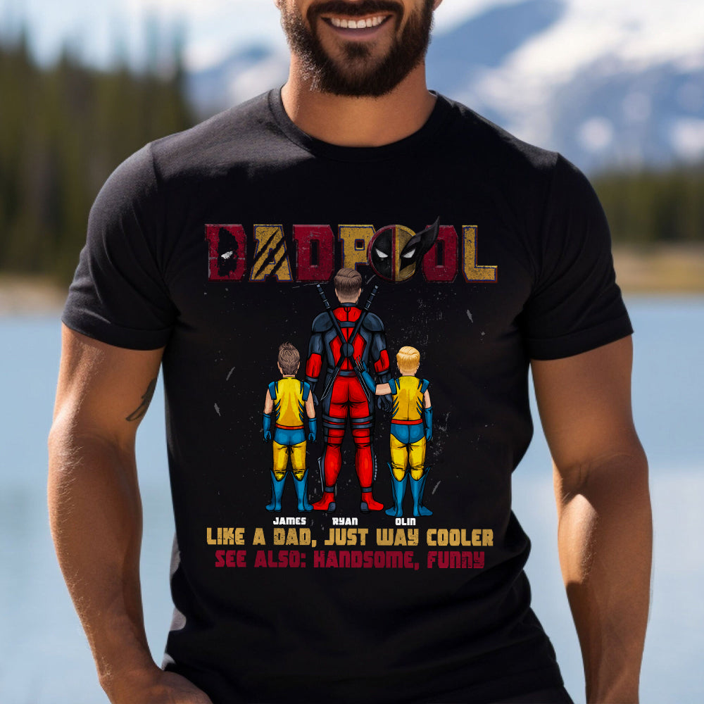DadPool Like A Dad Just Way Cooler - Personalized The Psychopath T-shirt And Hoodie