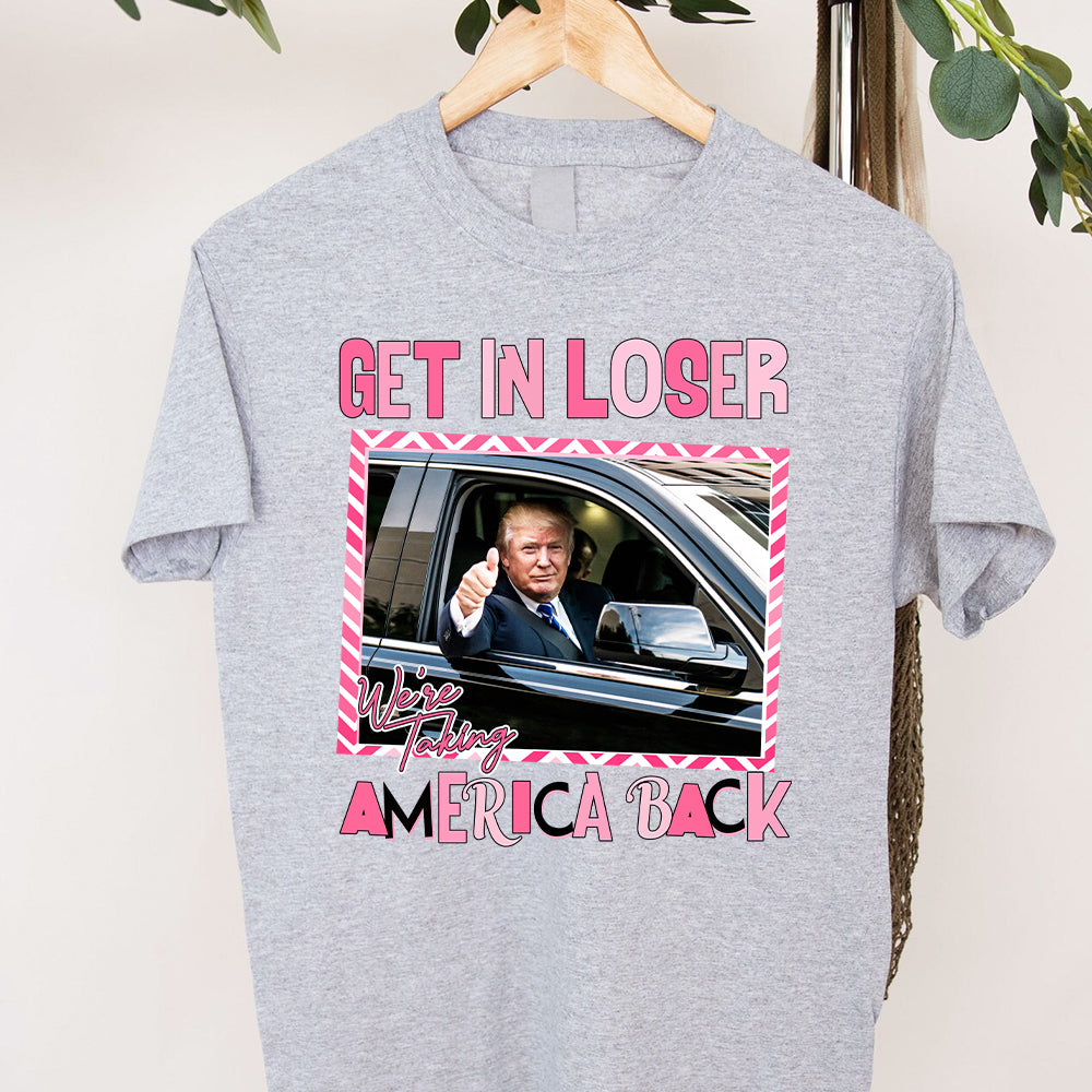 Get In Loser - T-shirt And Hoodie