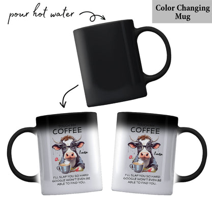 Touch My Coffee - Personalized Sarcasm Mug