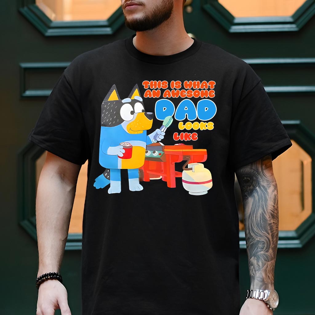 This Is What An Awesome Dad Look Like - T-shirt And Hoodie