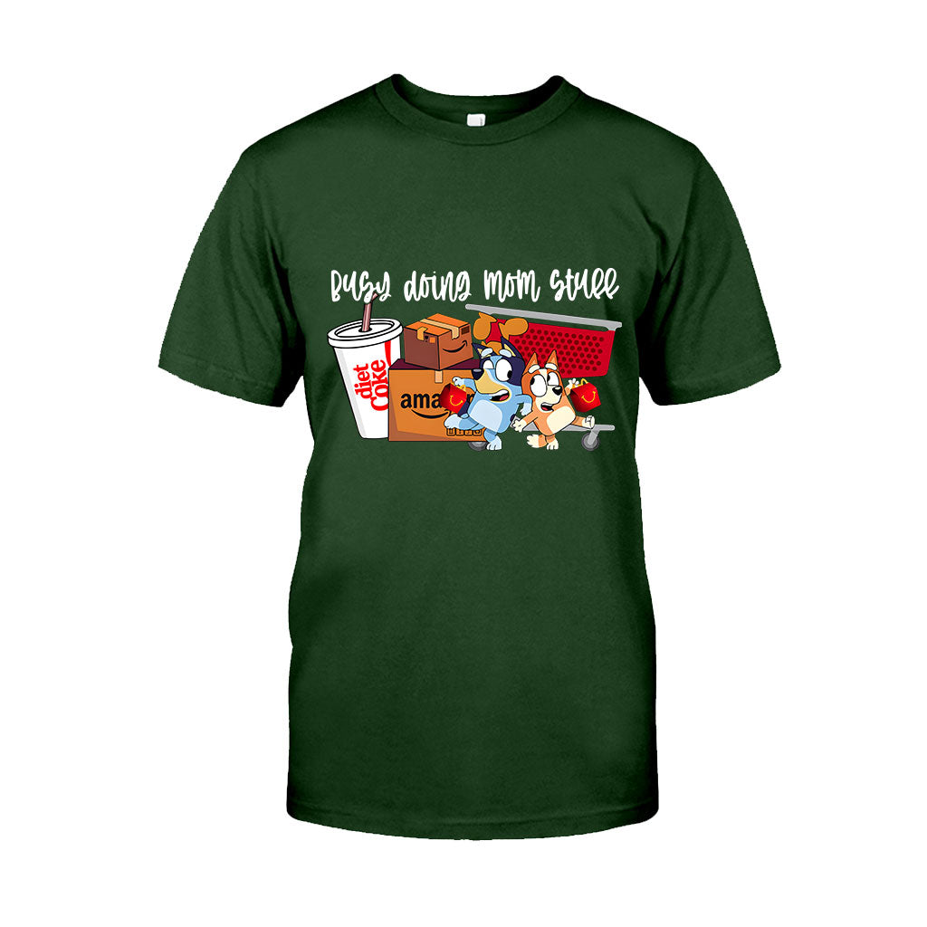 Busy Doing Mom Stuff - T-shirt And Hoodie