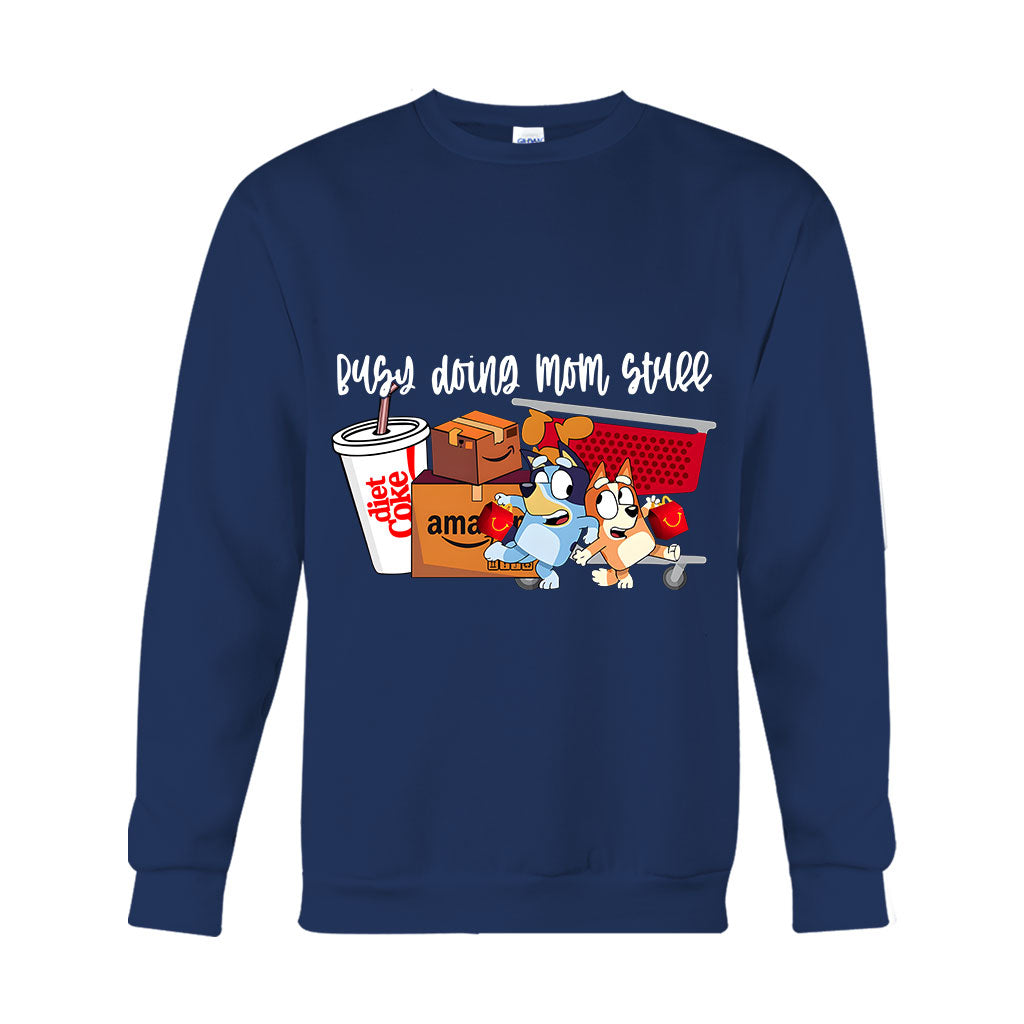 Busy Doing Mom Stuff - T-shirt And Hoodie