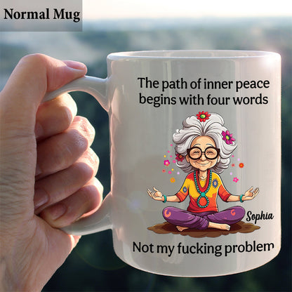 Not My Problem - Personalized Sarcasm Mug