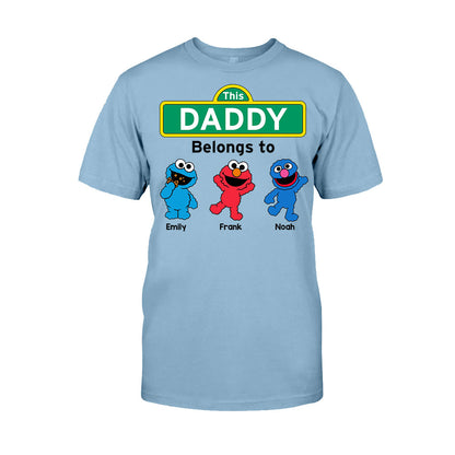 This Daddy/ Dad/ Grandpa... Belongs To - Personalized Father T-shirt And Hoodie