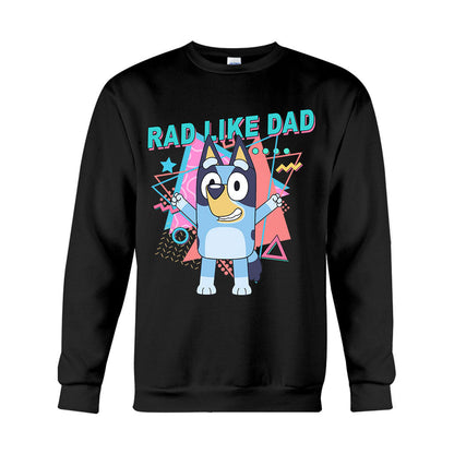 Rad Like Dad - Personalized Father T-shirt And Hoodie