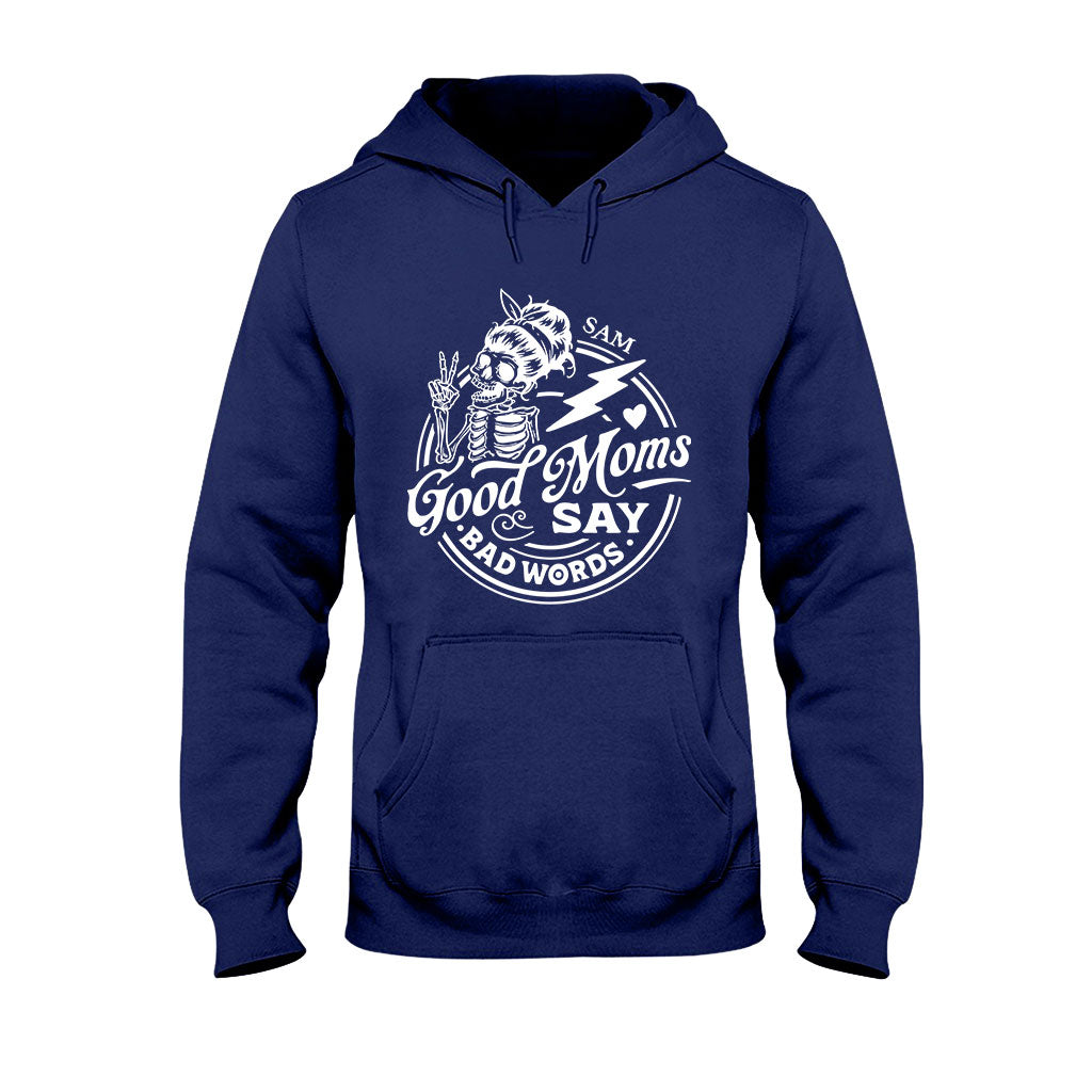 Good Mom Says Bad Word - Personalized Mother T-shirt And Hoodie