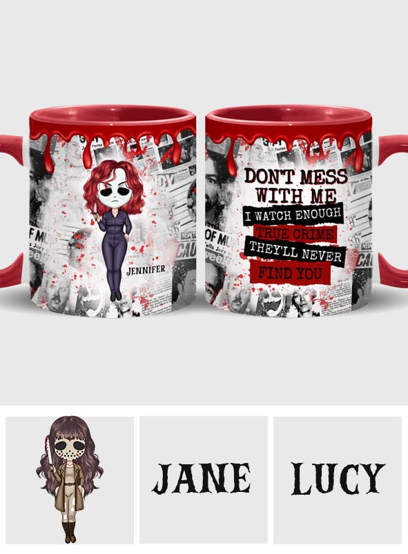 They'll Never Find You - Personalized Accent Mug