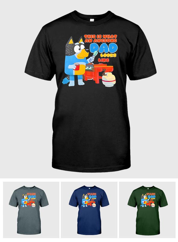 This Is What An Awesome Dad Look Like - T-shirt And Hoodie