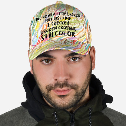 We're All a Little Broken - Suicide Prevention Classic Cap