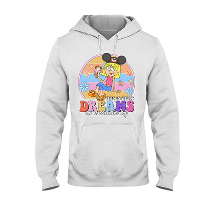 This Is What Dreams Are Made Of - Mouse T-shirt And Hoodie